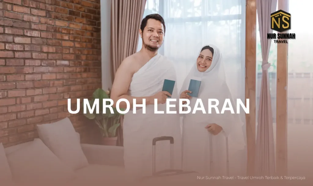 Manfaat Umroh Lebaran: Keistimewaan Ibadah Saat Hari Raya